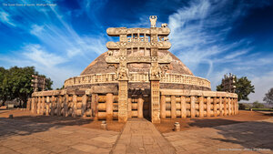 The Great Stupa at Sanchi, Madhya Pradesh